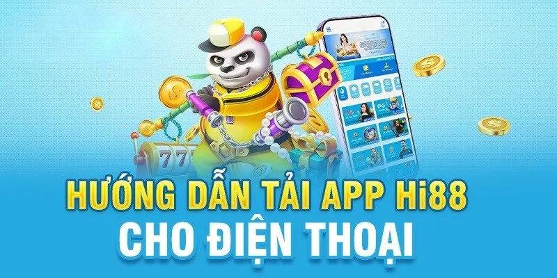 Các Bước Tải App Hi88 Cho Thiết Bị Android